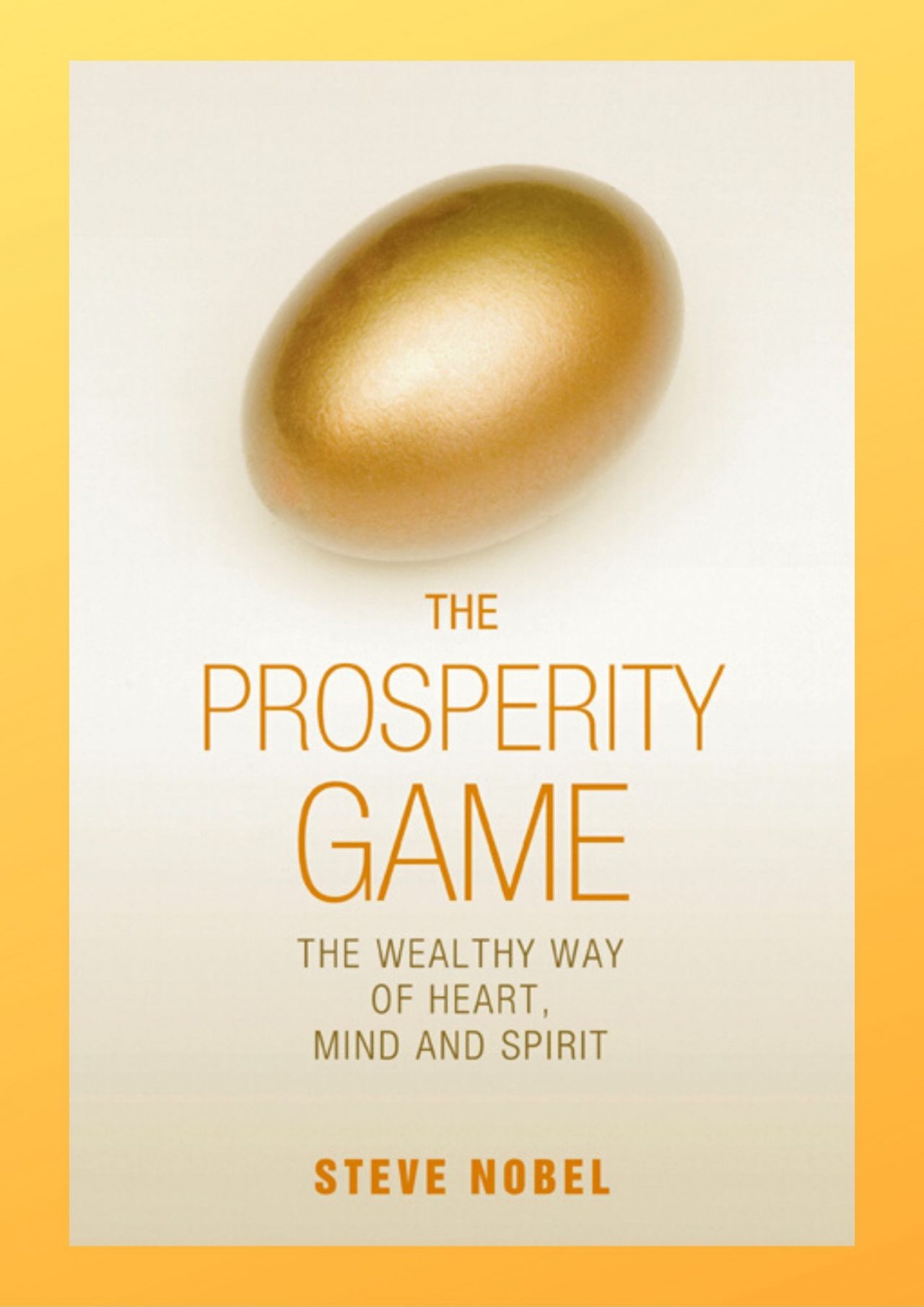 The Prosperity Game. The Wealthy Way of Heart, Mind and Spirit. | The ...