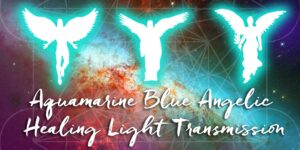 Read more about the article Protected: RECORDING: Webinar – Aquamarine Blue Angelic Healing Light Transmissions. October 2024